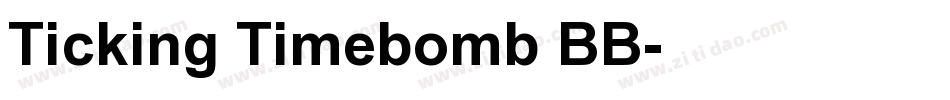 Ticking Timebomb BB字体转换